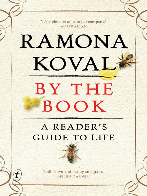 Title details for By the Book: a reader's guide to life by Ramona Koval - Available
